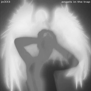 angels in the trap by jx333 - album cover