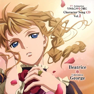 TV Animation うみねこのなく頃に Character Song CD, Volume 2: Beatrice * Ushiromiya George by Various Artists - album cover