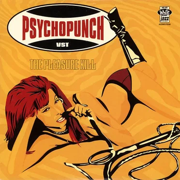The Pleasure Kill by Psychopunch - album cover