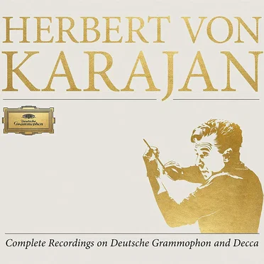 Herbert von Karajan Complete Recordings on Deutsche Grammophon and Decca