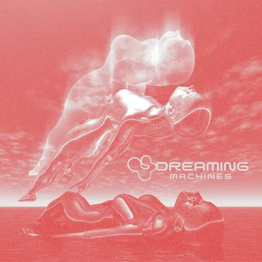 Dreaming Machines