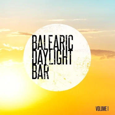 Balearic Daylight Bar, Vol. 1 by Various Artists - album cover