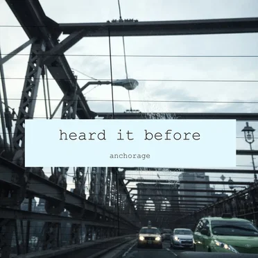 Heard It Before by Anchorage - album cover