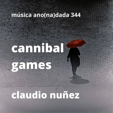 Cannibal Games by Claudio Nuñez - album cover