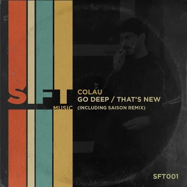 Go Deep / That's New (Including Saison Remix) by Colau - album cover