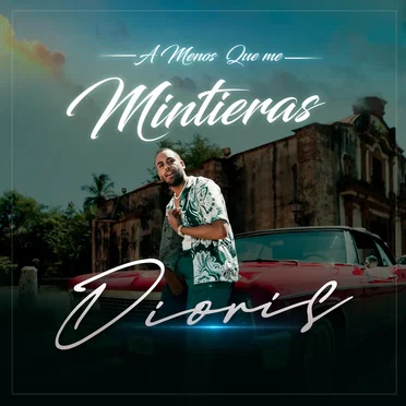 A menos que me mintieras by Dioris - album cover