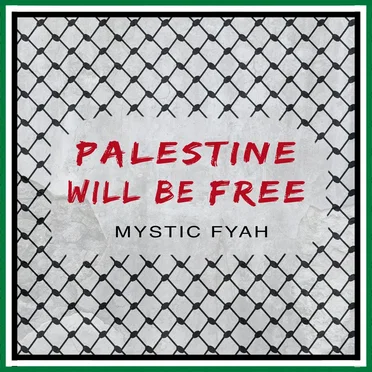 PALESTINE WILL BE FREE by Mystic Fyah - album cover