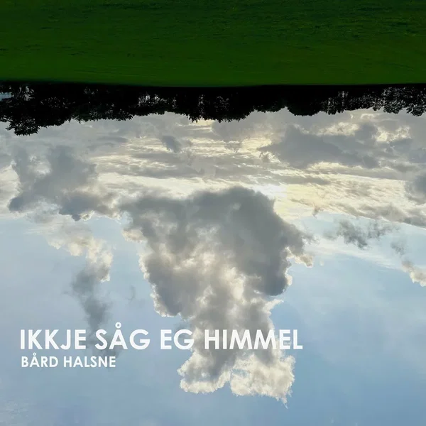Ikkje såg eg himmel