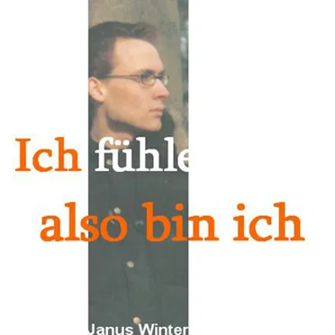 ich fühle also bin ich by Janus Winter - album cover