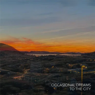 To The City by Occasional Dreams - album cover