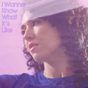 I Wanna Know What It’s Like by Jennifer Jess - album cover