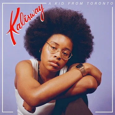 A Kid From Toronto by Kalisway - album cover