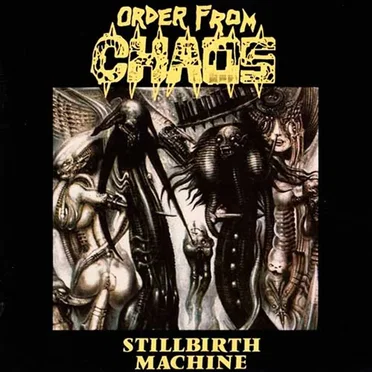 Stillbirth Machine by Order From Chaos - album cover