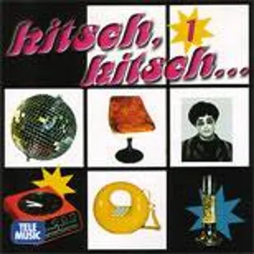 Kitsch, Kitsch... 1 by Various Artists - album cover