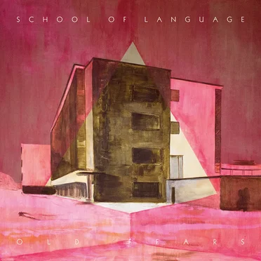 Old Fears by School of Language - album cover