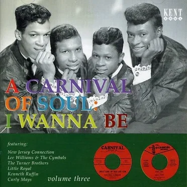 Carnival Of Soul - Volume 3 : I Wanna Be by Various Artists - album cover