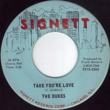 Take You're Love / The First Time I Saw Her by The Dukes - album cover