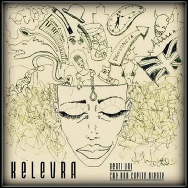 Beati voi che non capite niente by Kelevra - album cover