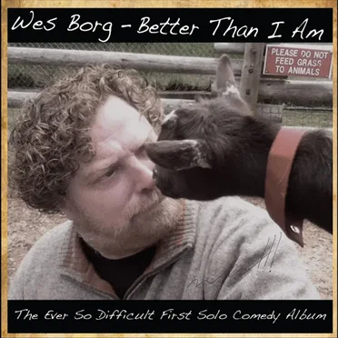 Better Than I Am by Wes Borg - album cover