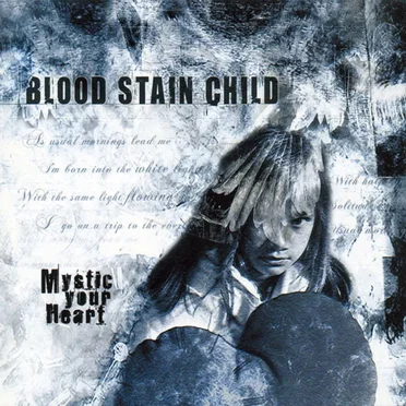 Mystic Your Heart by BLOOD STAIN CHILD - album cover