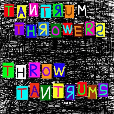 Throw Tantrums by Tantrum Throwers - album cover