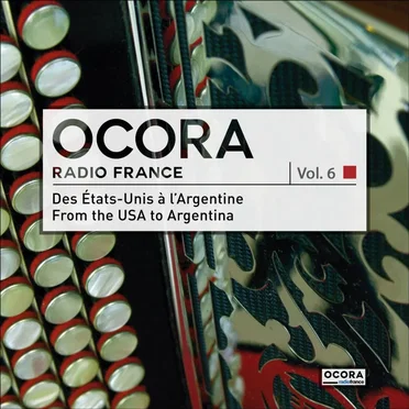 Le Monde des musiques traditionnelles, Vol. 6 : Des États-Unis à l'Argentine by Various Artists - album cover