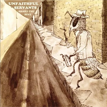 Shake The Hive by Unfaithful Servants - album cover
