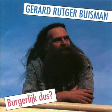 Burgerlijk dus? by Gerard Rutger Buisman - album cover