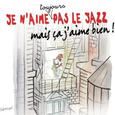 Je n’aime toujours pas le jazz, mais ça j’aime bien ! by Various Artists - album cover