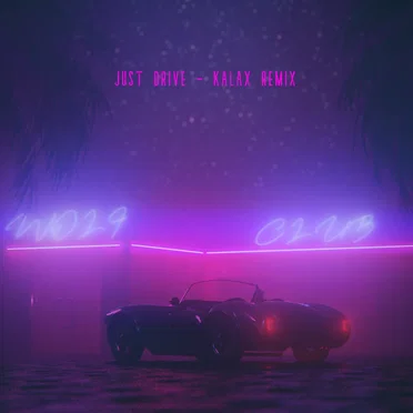 Just Drive (Kalax remix)