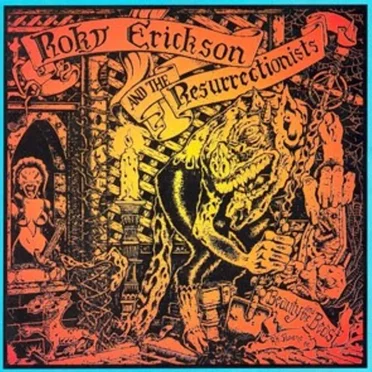 Roky Erickson and the Resurrectionists