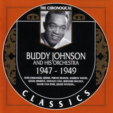 The Chronological Classics: Buddy Johnson and His Orchestra 1947-1949