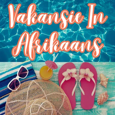 Vakansie In Afrikaans by Various Artists - album cover