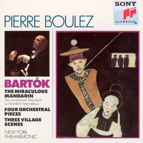 The Miraculous Mandarin / Four Orchestral Pieces / Three Village Scenes