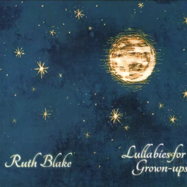 Lullabies for Grown-Ups by Ruth Blake - album cover