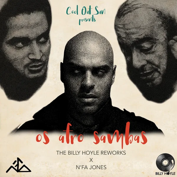 Cool Out Sun presents Os Afro Sambas The Billy Hoyle x N'fa Jones reworks