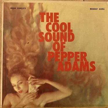 The Cool Sound of Pepper Adams