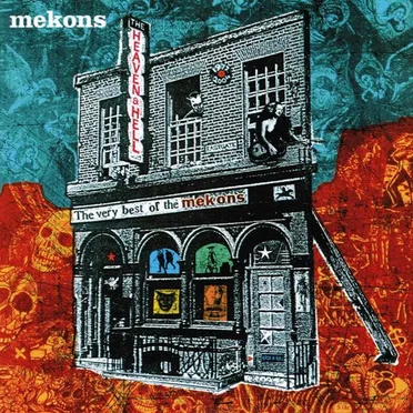 Heaven & Hell: The Very Best of The Mekons