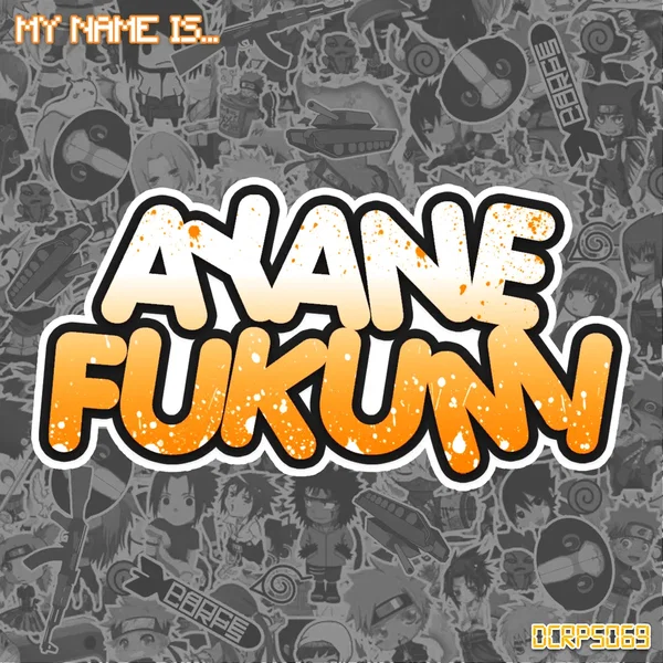 My Name Is Ayane Fukumi