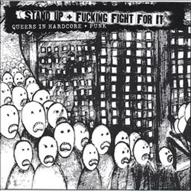 Stand Up + Fucking Fight for It: Queers in Hardcore + Punk by Various Artists - album cover