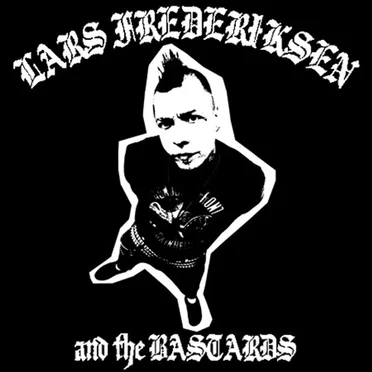 Lars Frederiksen and the Bastards by Lars Frederiksen and the Bastards - album cover