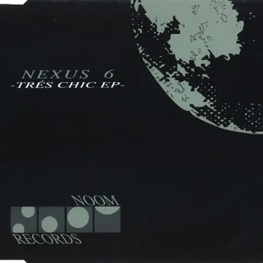 Trés Chic EP by Nexus 6 - album cover