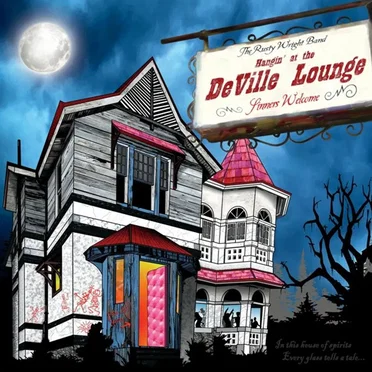 Hangin' At The DeVille Lounge by Rusty Wright Band - album cover