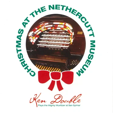 Christmas at the Nethercutt Museum by Ken Double - album cover
