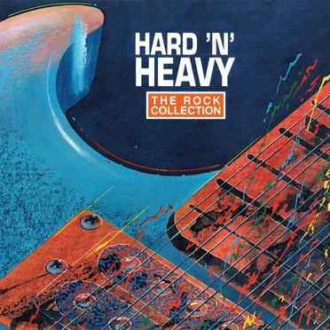 The Rock Collection: Hard ’n’ Heavy by Various Artists - album cover