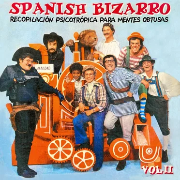 Spanish Bizarro, Vol. II: Recopilación psicotrónica para mentes obtusas by Various Artists - album cover