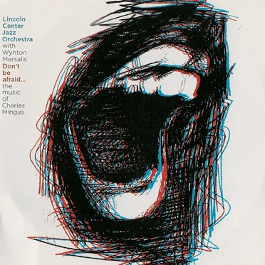 Don't Be Afraid: The Music of Charles Mingus