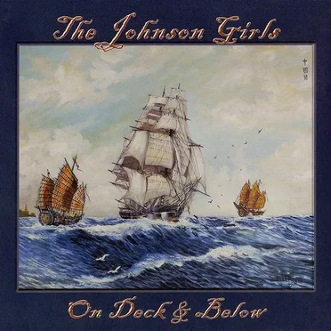 On Deck & Below by The Johnson Girls - album cover