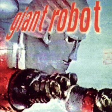 Giant Robot by Giant Robot - album cover
