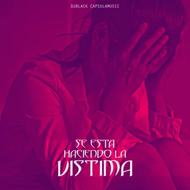 Se está Haciendo la Vístima